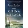 The China Mirage: The Hidden History of American Disaster in Asia