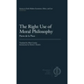 The Right Use of Moral Philosophy