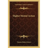 Higher Mental Action