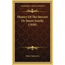 History Of The Stewart Or Stuart Family (1920)