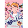 Mismatched: A Modern Graphic Retelling of Emma