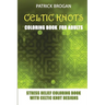 Celtic Knots - Coloring Book For Adults: Stress Relief Coloring Book With Celtic Knot Designs