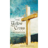 The Yellow Cross Of Redemption