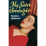 My Sister, Goodnight
