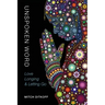 Unspoken Word: Love, Longing & Letting Go