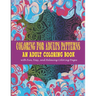 Coloring For Adults Patterns: : An Adult Coloring Book With Fun, Easy, And Relaxing Coloring Pages