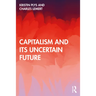 Capitalism and Its Uncertain Future