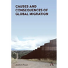 Causes and Consequences of Global Migration