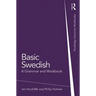Basic Swedish: A Grammar and Workbook