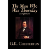 The Man Who Was Thursday, A Nightmare by G. K. Chesterton, Fiction, Classics