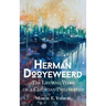 Herman Dooyeweerd: The Life and Work of a Christian Philosopher