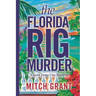 The Florida Rig Murder: A Saint James City Mystery