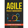 Agile Project Management: Scrum for Beginners
