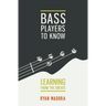 Bass Players To Know: Learning From The Greats