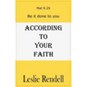 According To Your Faith