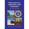 Presidential Libraries and Museums