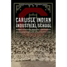 Carlisle Indian Industrial School: Indigenous Histories, Memories, and Reclamations