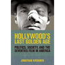 Hollywood's Last Golden Age