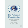 The Nature of Classification: Relationships and Kinds in the Natural Sciences