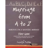 Marriage From A to Z: (Principles For A Successful Marriage) Study Guide