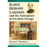 Karin Bergoo Larsson and the Emergence of Swedish Design
