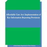 Affordable Care Act: Implementation of Key Information Reporting Provisions