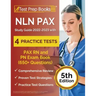 NLN PAX Study Guide 2022-2023 with 4 Practice Tests: PAX RN and PN Exam Book (650+ Questions) [5th Edition]