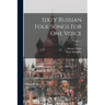Sixty Russian Folk-songs For One Voice; Volume 2