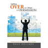 Getting Over on Others . . . with Permission: Redirecting the Sociopathic Edge on Society