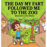 The Day My Fart Followed Me To The Zoo