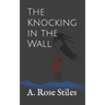 The Knocking in the Wall