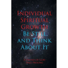 Individual Spiritual Growth Be Still and Think About it