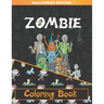 Zombie Coloring Book: Zombie Coloring Pages for Adults, Teenagers, Older Kids, Boys and Girls