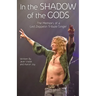 In The Shadow Of The Gods: The Memoirs Of A Led Zeppelin Tribute Singer