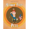 Stinky Feet Pete