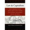 Law & Capitalism: What Corporate Crises Reveal about Legal Systems and Economic Development around the World