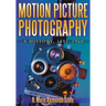 Motion Picture Photography: A History, 1891-1960