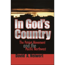 In God's Country: The Patriot Movement and the Pacific Northwest