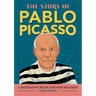 The Story of Pablo Picasso: An Inspiring Biography for Young Readers