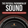 The Physical Phenomena of Sound Introduction to Sound as Energy Grade 4 Children's Physics Books