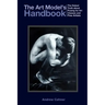 The Art Model's Handbook: The Naked Truth about Posing for Art Classes and Fine Artists