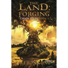 The Land: Forging: A LitRPG Saga