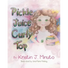 Pickle Juice Curly Top