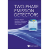 Two-Phase Emission Detectors