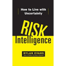 Risk Intelligence: How to Live with Uncertainty