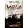 Lakota Headhunters: Talking Leaves: The Crazy Horse Conspiracies
