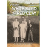 From White Sand to Red Clay