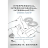 Interpersonal, Interdimensional, Intergalactic, Volumes I & II: Aliens, Entities, and the Light - Light, Dark, and the Right To Be