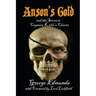 Anson's Gold: and the Secret to Captain Kidd's Charts
