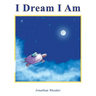 I Dream I Am
